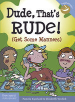 Dude, That's Rude!
