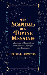 The Scandal of a Divine Messiah