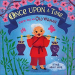 Once Upon A Time... there was an Old Woman