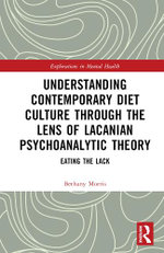 Understanding Contemporary Diet Culture through the Lens of Lacanian Psychoanalytic Theory