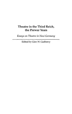 Theatre in the Third Reich, the Prewar Years
