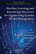 Machine Learning and Knowledge Discovery for Engineering Systems Health Management