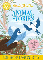 Enid Blyton Animal Stories: Lightwing Learns to Fly