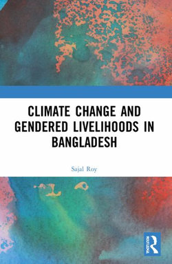 Climate Change and Gendered Livelihood in Bangladesh