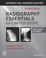 Workbook and Licensure Exam Prep for Radiography Essentials for Limited Scope Workbook and Licensure Exam Prep for Radiography Essentials for Limited Scope