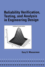 Reliability Verification, Testing, and Analysis in Engineering Design