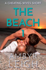 The Beach 1 (A Cheating Wives Short)