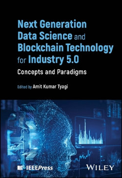 Next Generation Data Science and Blockchain Technology for Industry 5. 0 Next Generation Data Science and Blockchain Technology for Industry 5. 0