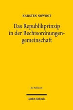 Das Republikprinzip in der Rechtsordnungengemeinschaft