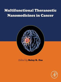 Multifunctional Theranostic Nanomedicines in Cancer Multifunctional Theranostic Nanomedicines in Cancer
