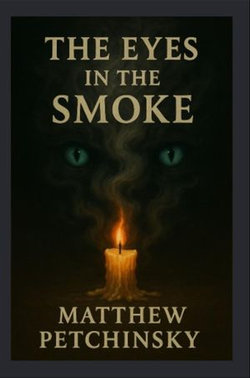 The Eyes in the Smoke