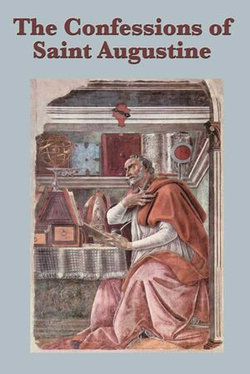 The Confessions of Saint Augustine The Confessions of Saint Augustine