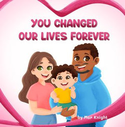 You Changed Our Lives Forever