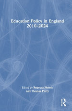 Education Policy in England 2010-2024