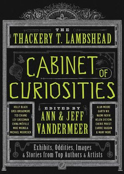 The Thackery T. Lambshead Cabinet of Curiosities
