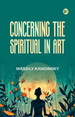 Concerning the Spiritual in Art