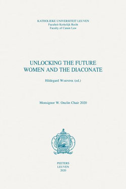 Unlocking the Future: Women and the Diaconate