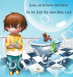 !Lou, es la hora del bano! - Es ist Zeit fuer dein Bad, Lou!