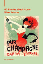 40 Stories about iconic Wine Estates