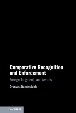Comparative Recognition and Enforcement Comparative Recognition and Enforcement