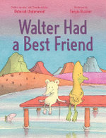 Walter Had a Best Friend Walter Had a Best Friend