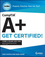 CompTIA a+ CertMike: Prepare. Practice. Pass the Test! Get Certified!