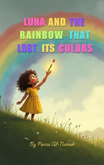 Luna And The Rainbow That Lost Its Colors