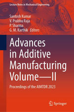 Advances in Additive Manufacturing Volume—II