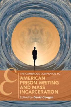 The Cambridge Companion to American Prison Writing and Mass Incarceration