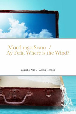 Mondongo Scam and Ay Fefa, Where Is the Wind?