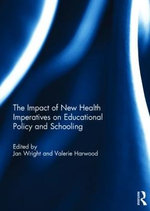 The Impact of New Health Imperatives on Educational Policy and Schooling