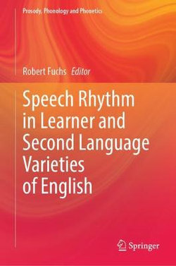 Speech Rhythm in Learner and Second Language Varieties of English