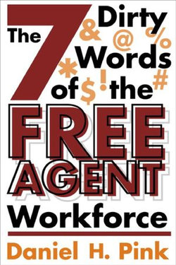 The 7 Dirty Words of the Free Agent Workforce
