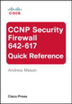 CCNP Security Firewall 642-617 Quick Reference