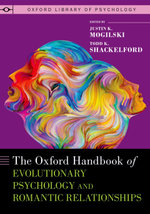 The Oxford Handbook of Evolutionary Psychology and Romantic Relationships