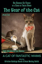 The Year of the Cat: A Cat of Fantastic Whims The Year of the Cat: A Cat of Fantastic Whims