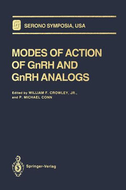 Modes of Action of GnRH and GnRH Analogs Modes of Action of GnRH and GnRH Analogs