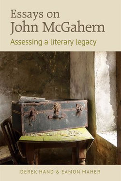 Essays on John McGahern: Assessing a literacy legacy Essays on John McGahern: Assessing a literacy legacy