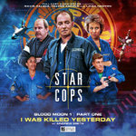 Star Cops 4.1: Blood Moon: I Was Killed Yesterday Star Cops 4.1: Blood Moon: I Was Killed Yesterday