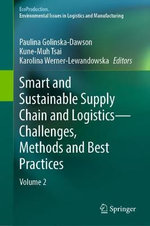 Smart and Sustainable Supply Chain and Logistics - Challenges, Methods and Best Practices