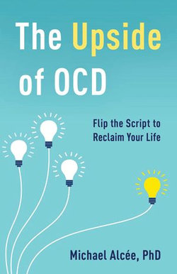 The Upside of OCD The Upside of OCD