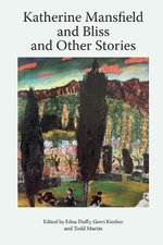 Katherine Mansfield and Bliss and Other Stories