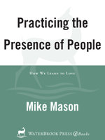 Practicing the Presence of People