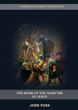 The Book of the Martyrs of Jesus