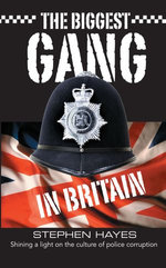The Biggest Gang in Britain - Shining a Light on the Culture of Police Corruption