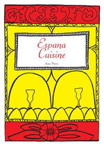Spanish Cookbook: Espana Cuisine