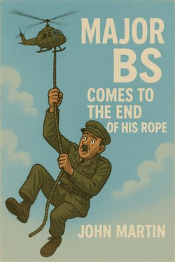 Major B.S. comes to the end of his Rope