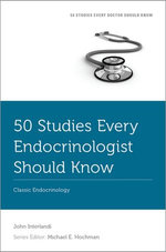 50 Studies Every Endocrinologist Should Know