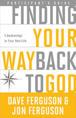 Finding Your Way Back to God Participant's Guide