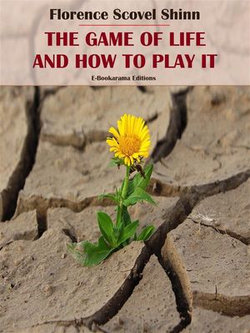 The Game of Life and How to Play It The Game of Life and How to Play It